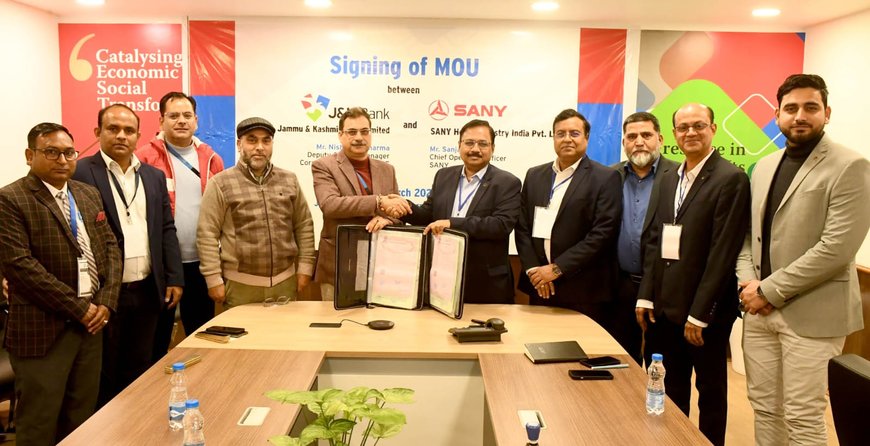 SANY India partners with J&K Bank to provide financial solutions to its customers